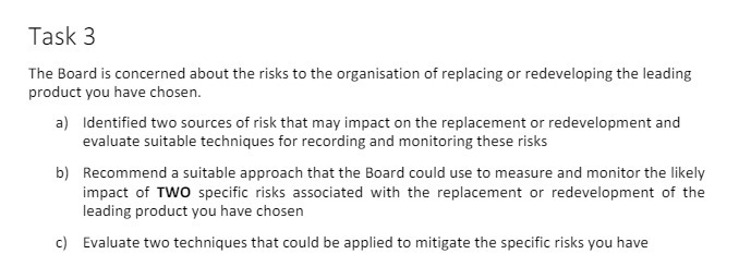  Task 3 The Board is concerned about the risks to the
