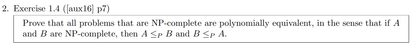  Exercise 1.4([aux16] p7) Prove that all problems that are NP-complete are