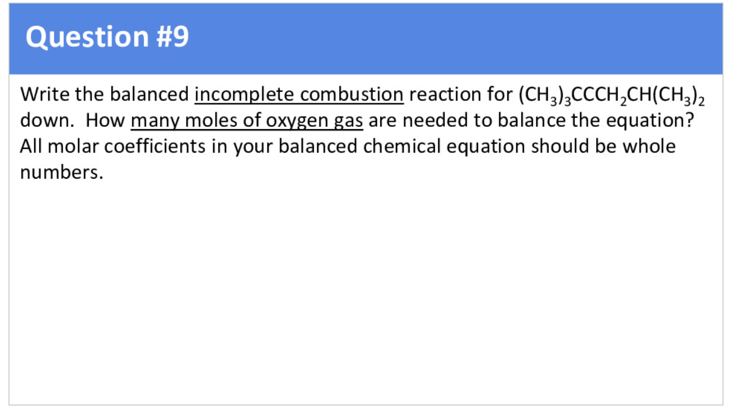 moles of oxygen gas are needed to balance the equation? All molar