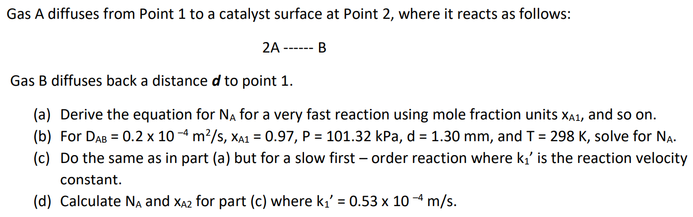  Gas A diffuses from Point 1 to a catalyst surface at
