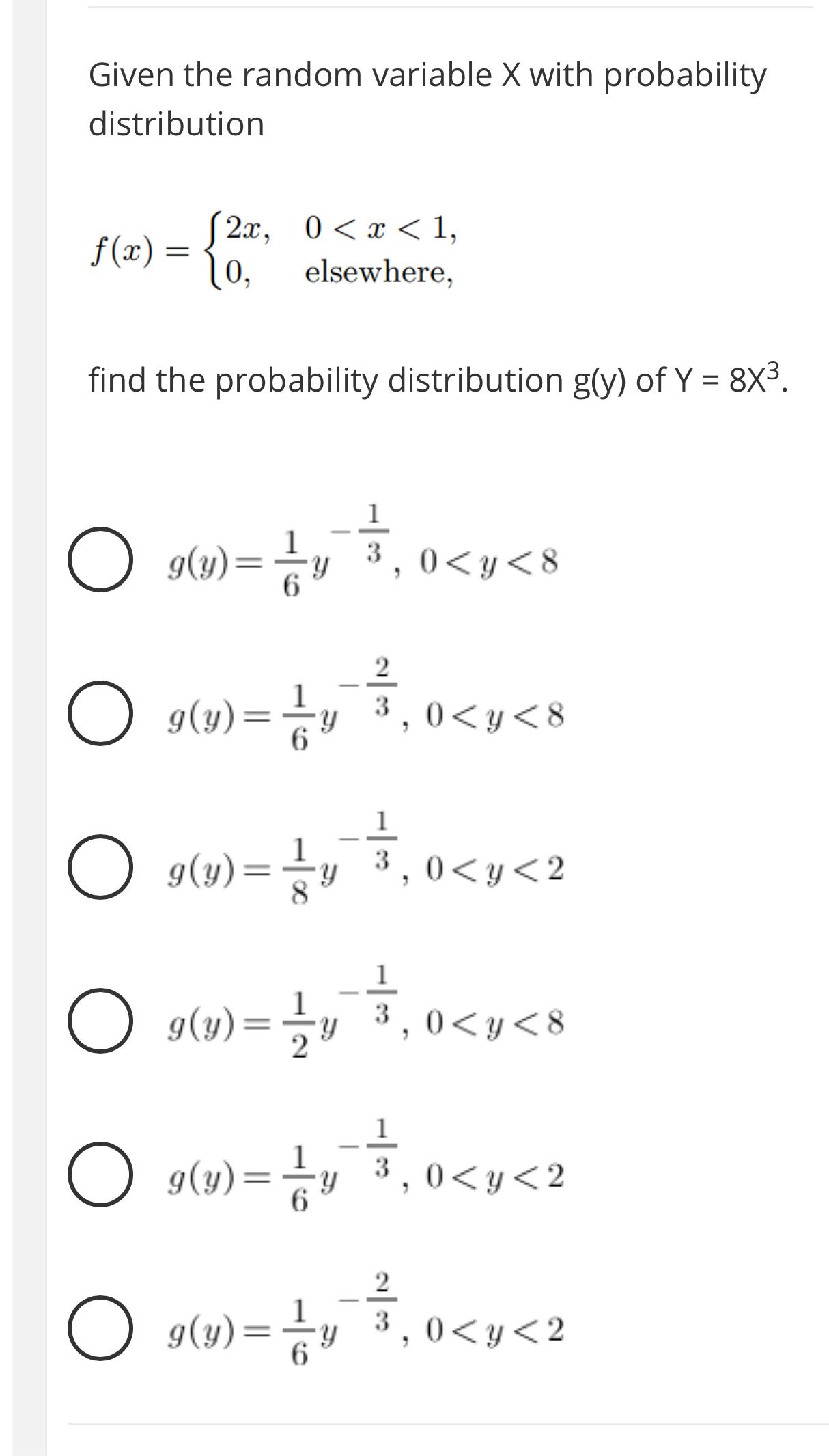  Given the random variable x with probability distribution g(y)Y=8x3g(y)=16y-13,0 