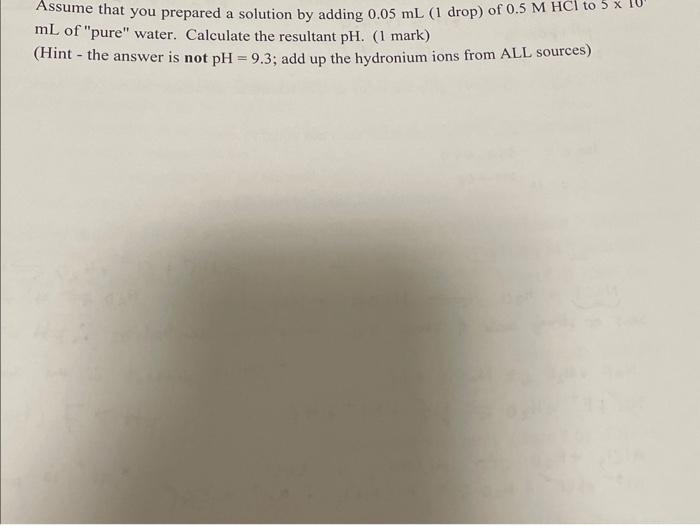  Assume that you prepared a solution by adding 0.05mL ( 1