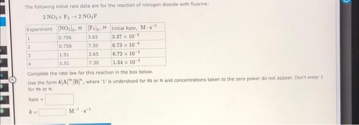 both K AND RATE please The following initial rate data are for