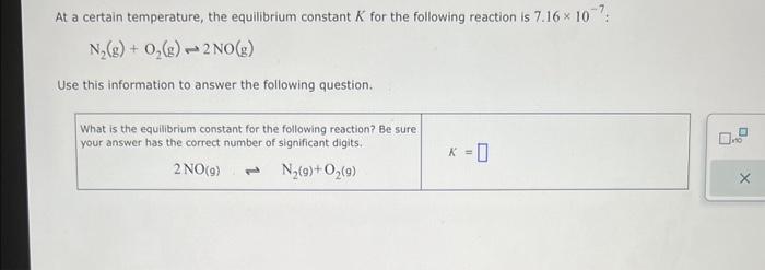  At a certain temperature, the equilibrium constant K for the following