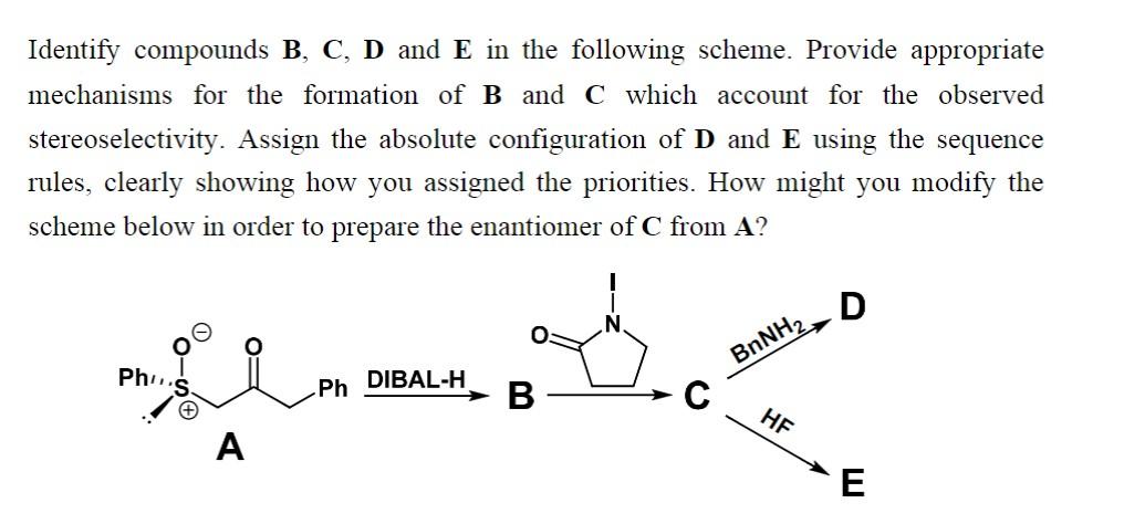 a Identify compounds B,C,D and E in the following scheme. Provide appropriate