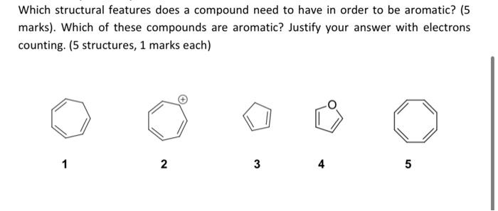  Which structural features does a compound need to have in order