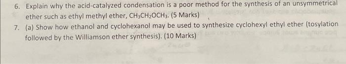  6. Explain why the acid-catalyzed condensation is a poor method for