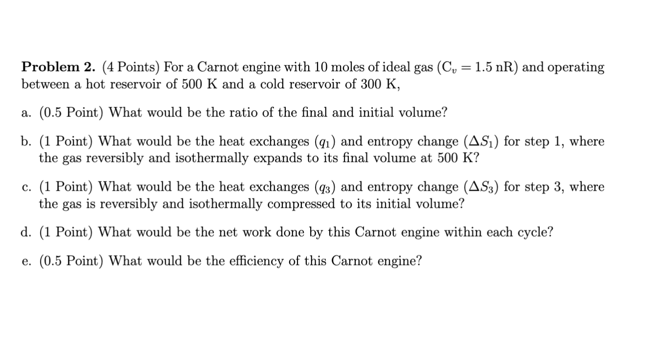 Problem 2. (4 Points) For a Carnot engine with 10 moles