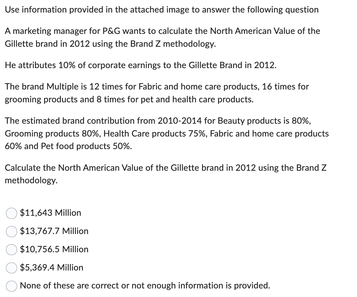  Use information provided in the attached image to answer the following