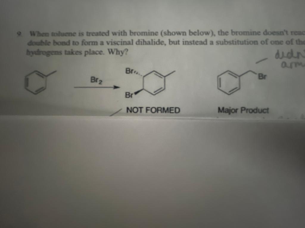 When toluene is treated with bromine the bromine does react with the