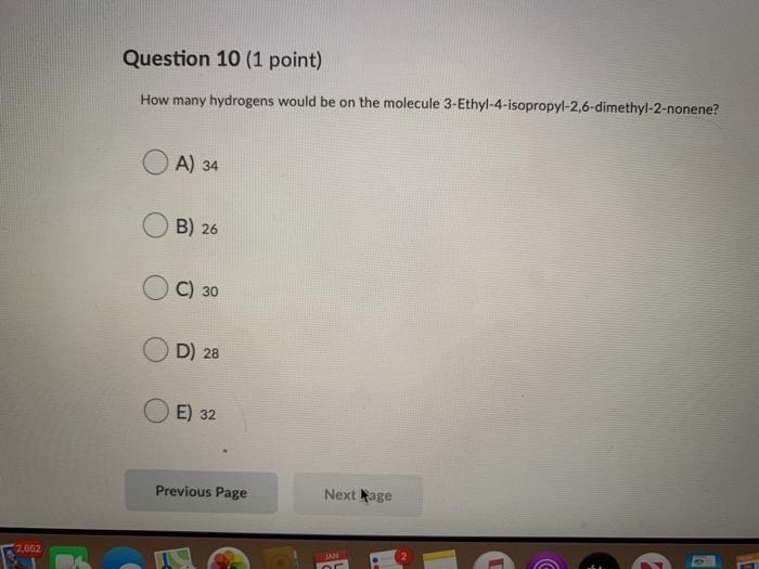  Question 10 (1 point) How many hydrogens would be on the