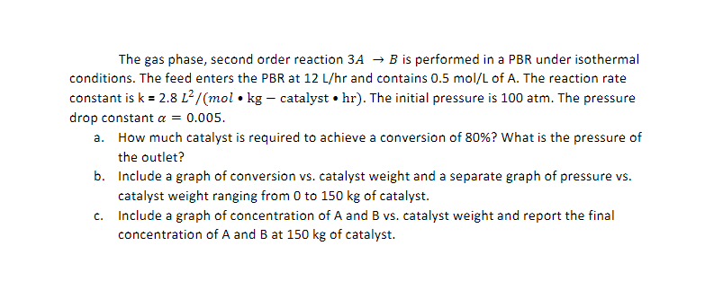  . The gas phase, second order reaction 3A + B is