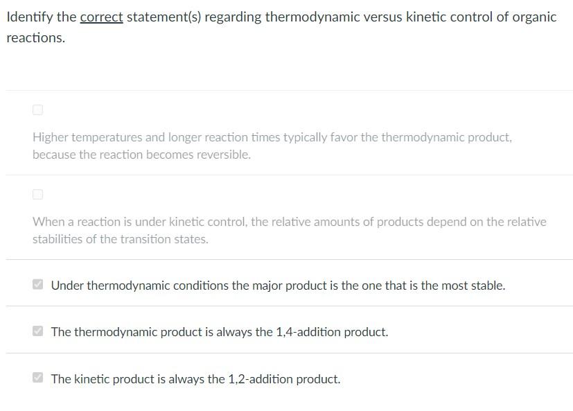 Question 1 question 2 Identify the correct statement(s) regarding thermodynamic versus kinetic