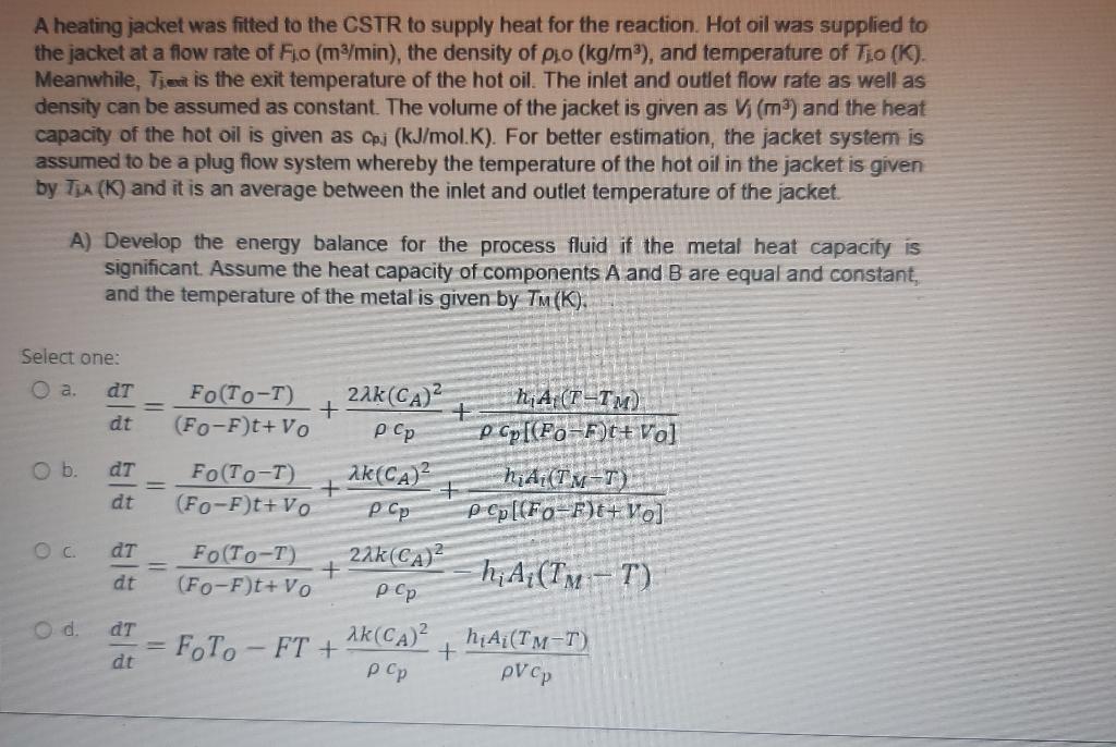 The irreversible endothermic chemical reaction that occurred in the CSTR is shown