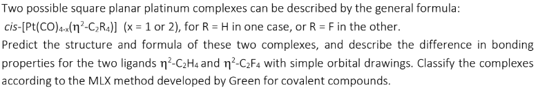  Two possible square planar platinum complexes can be described by the