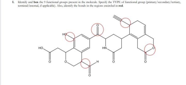 1. Identify and box the ) functional groups present in the