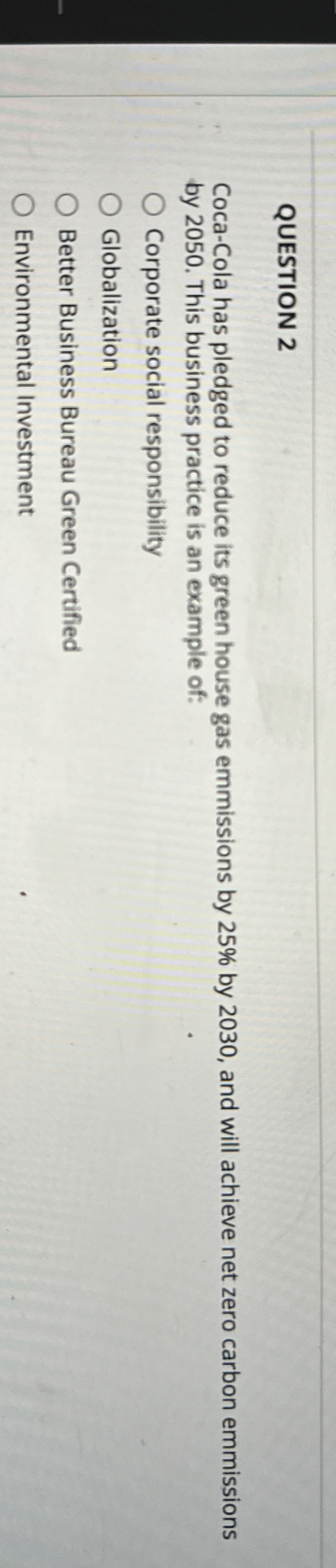  QUESTION 2 Coca-Cola has pledged to reduce its green house gas