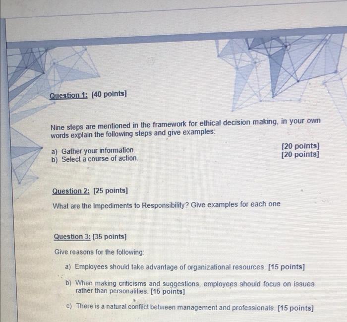 answer in regards to ethics Question 1: [40 points] Nine steps are