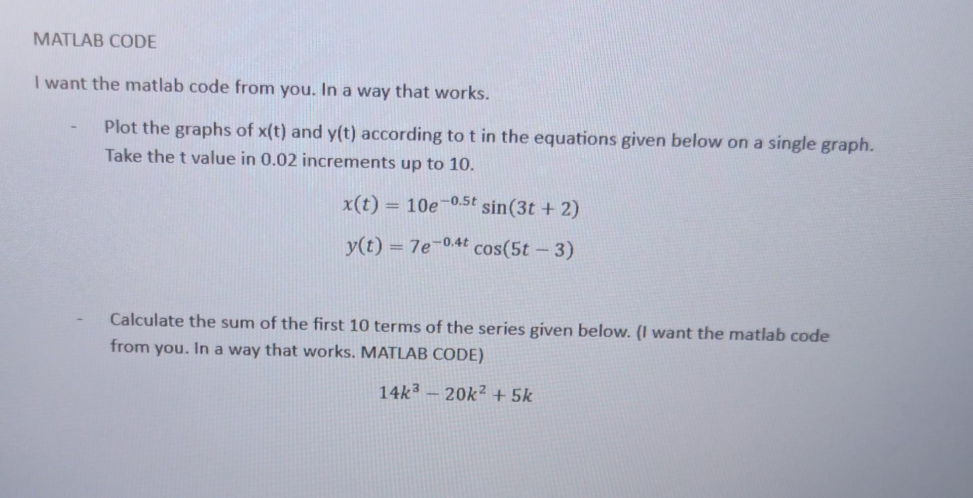  MATLAB CODE want the matlab code from you. In a way