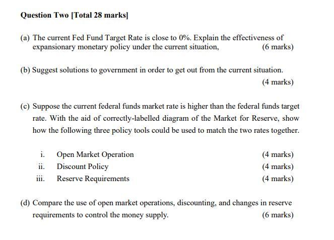  Question Two [Total 28 marks] (a) The current Fed Fund Target