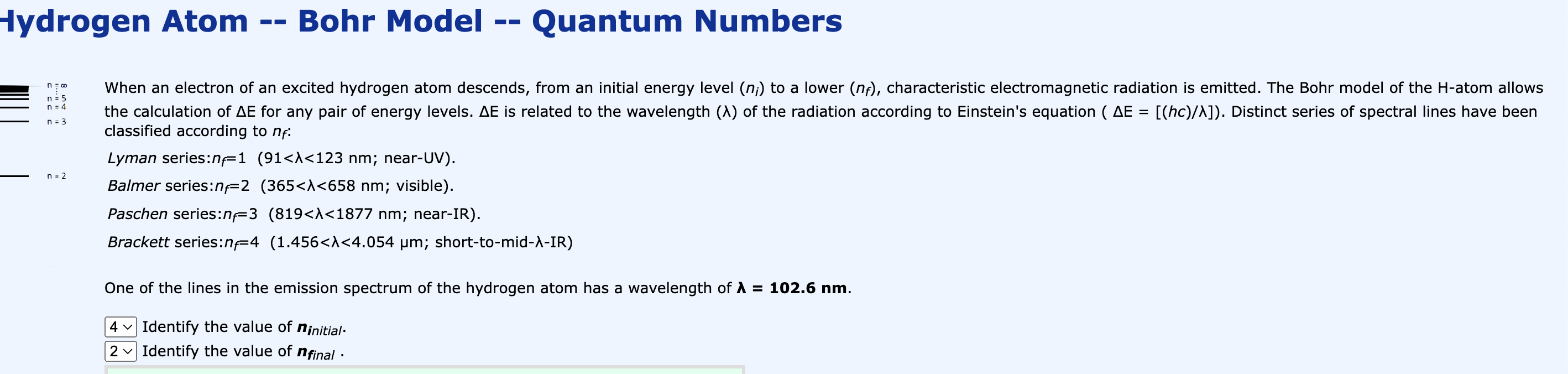  -Hydrogen Atom -- Bohr Model -- Quantum Numbers classified according to