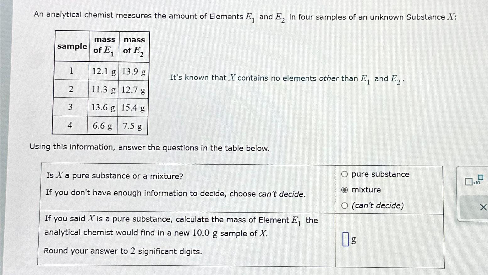  An analytical chemist measures the amount of Elements E1 and E2