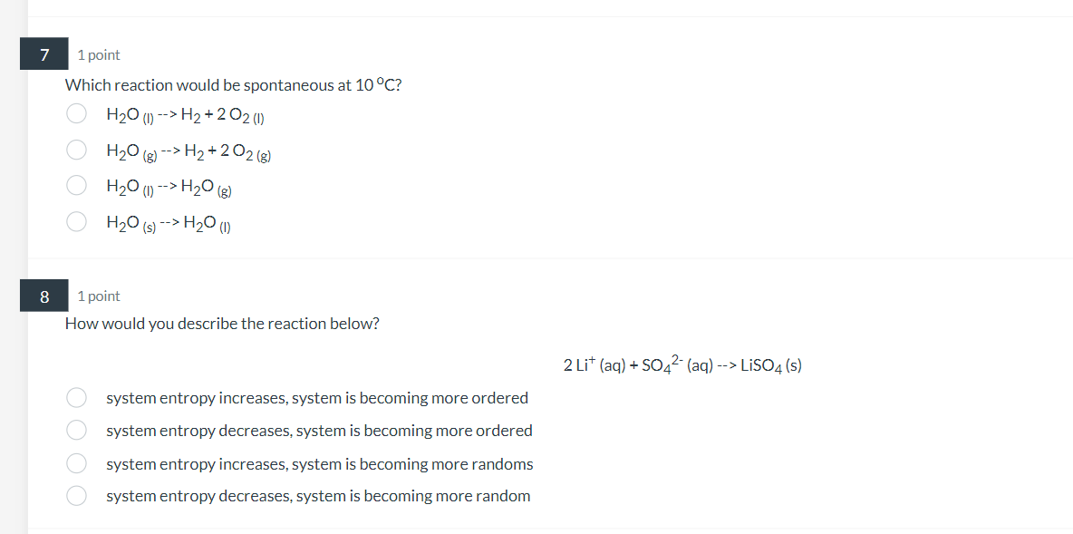 please help with both Which reaction would be spontaneous at 10C ?
