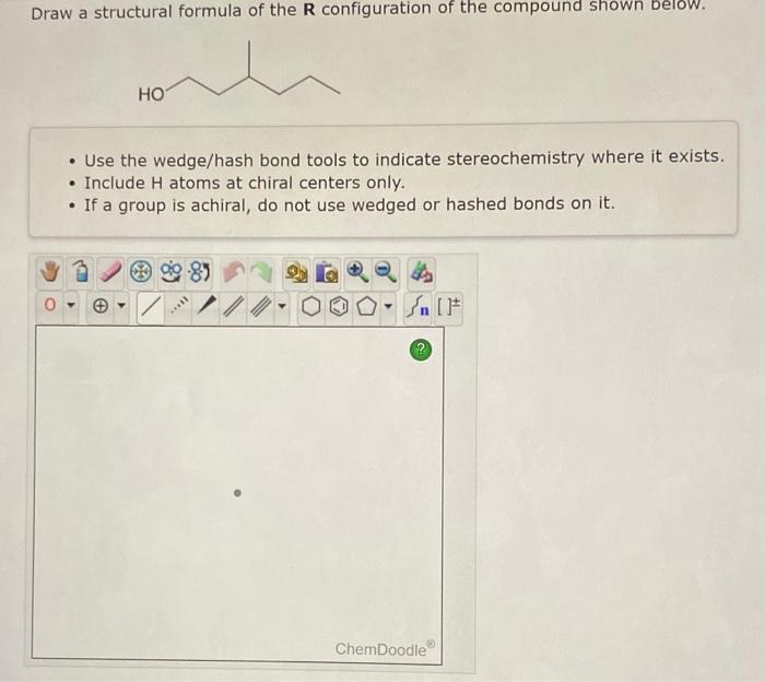 a b and c - Use the wedge/hash bond tools to