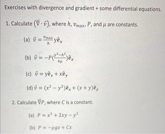  Exercises with divergence and gradient + some differential equations. 1. Calculate