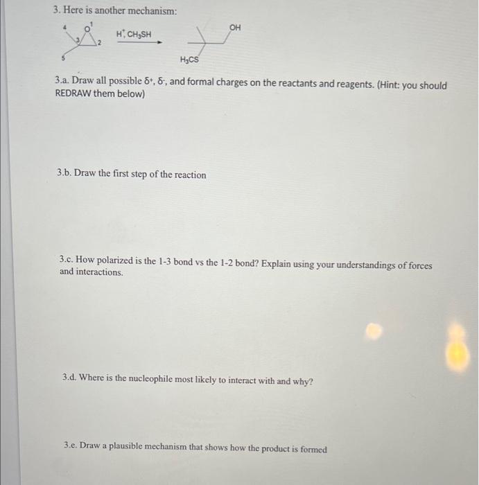  3. Here is another mechanism: 3.a. Draw all possible +,, and