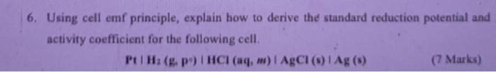  6. Using cell emf principle, explain how to derive the standard