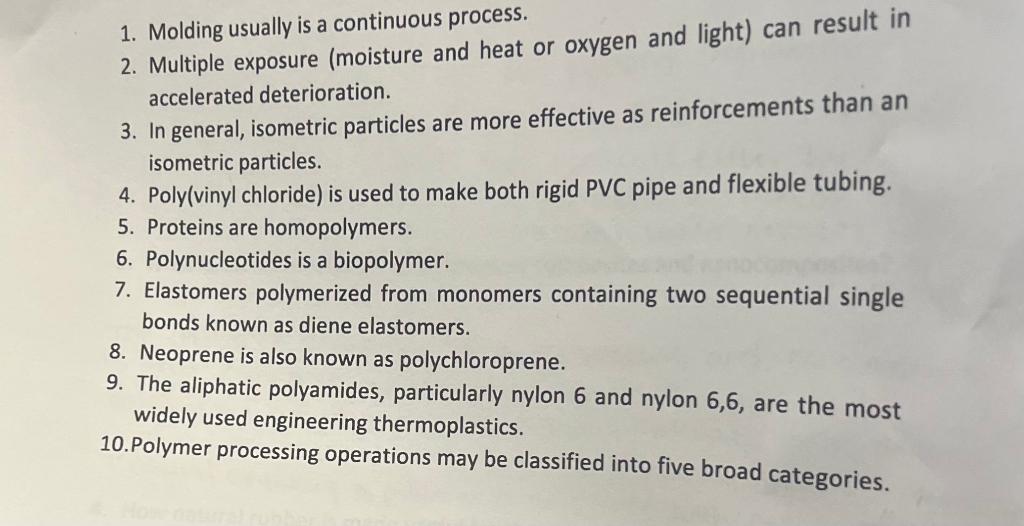  1. Molding usually is a continuous process. 2. Multiple exposure (moisture