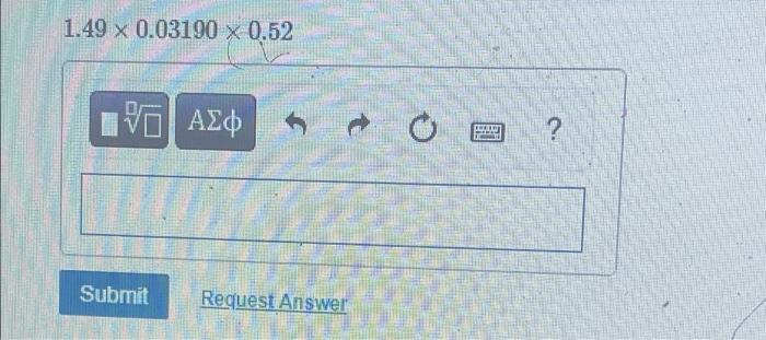 X 0.03190 X 0.52 O ? Submit Request Answer 29.7 x 1.82