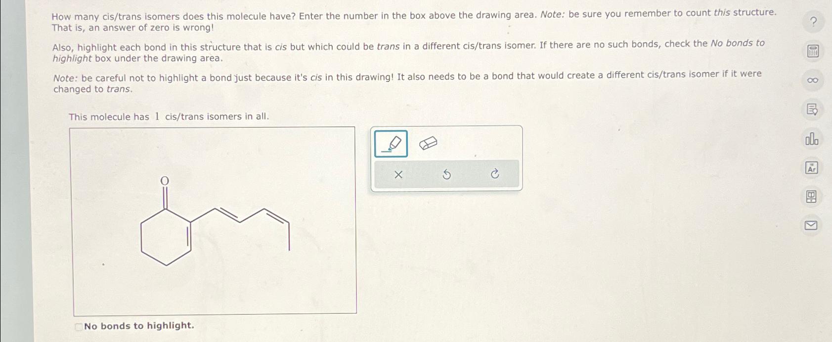  How many cis/trans isomers does this molecule have? Enter the number