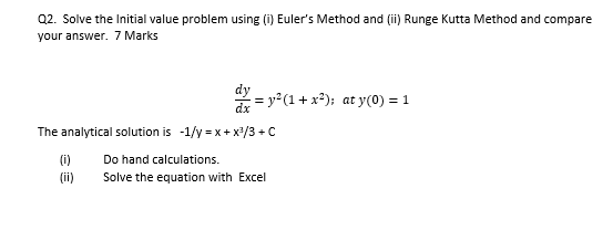  Q2. Solve the initial value problem using (1) Euler's Method and
