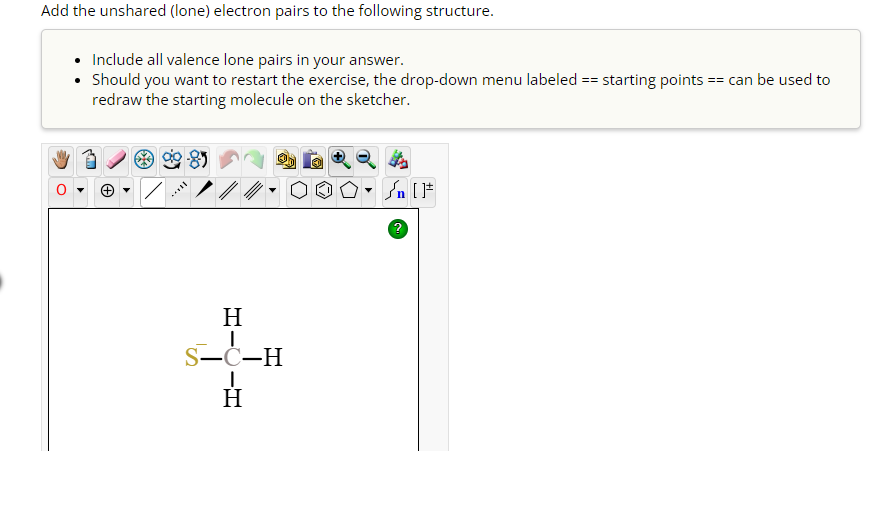  - Include all valence lone pairs in your answer. - Should
