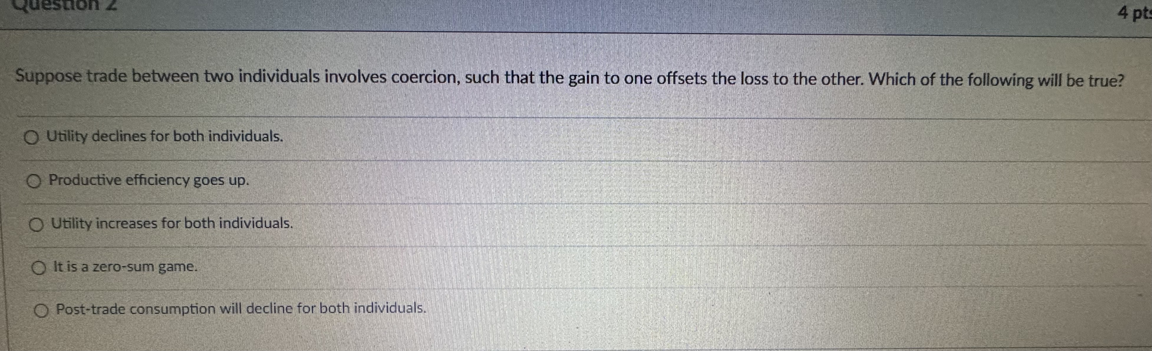  Suppose trade between two individuals involves coercion, such that the gain