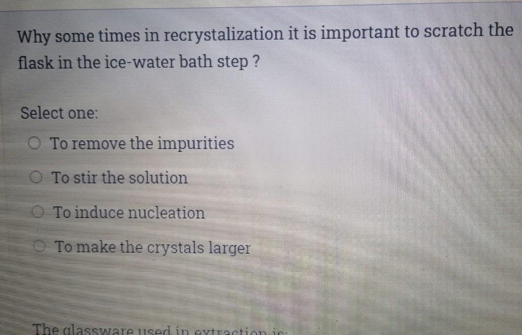  Why some times in recrystalization it is important to scratch the