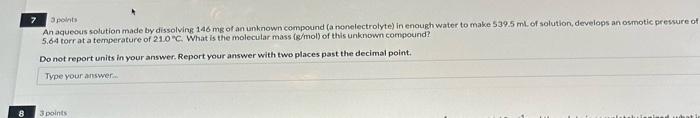 PLEASE 3polnts An aquecus solution made by dissolving 146mg of an unknown