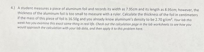 I need help with this please 4.) A student measures a piece