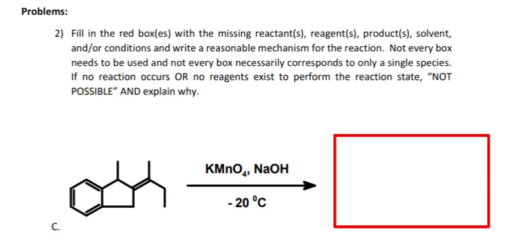 Problems: 2) Fill in the red box(es) with the missing reactant(s),