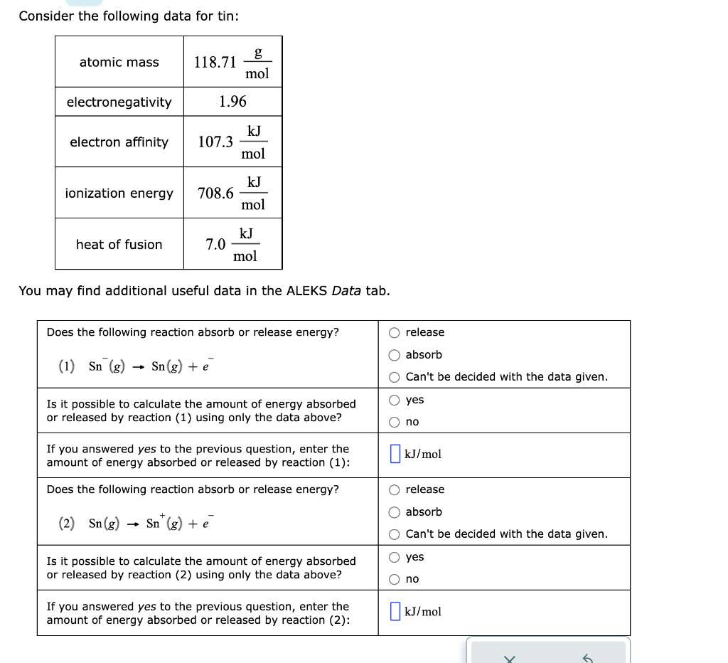 Consider the following data for tin: atomic mass electronegativity electron affinity ionization