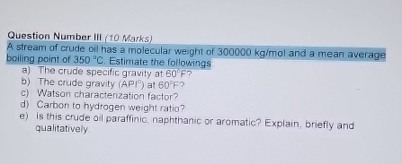  Question Number III (10 Marks) A stream of crude oil has
