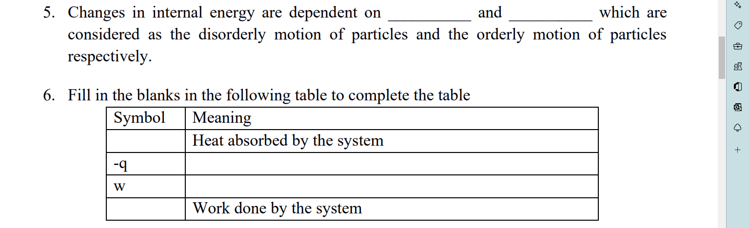  5. Changes in internal energy are dependent on and which are