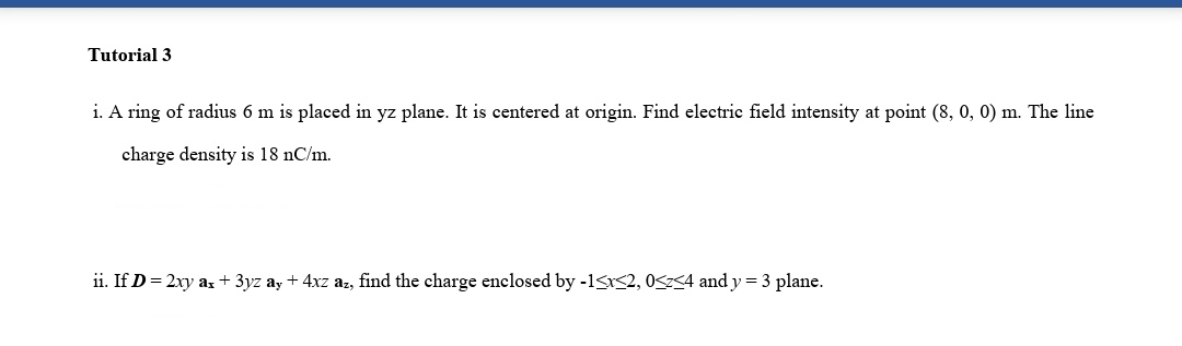  Tutorial 3 i. A ring of radius 6 m is placed
