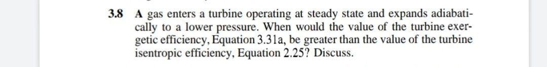 I need the answer as soon as possible 3.8 A gas enters