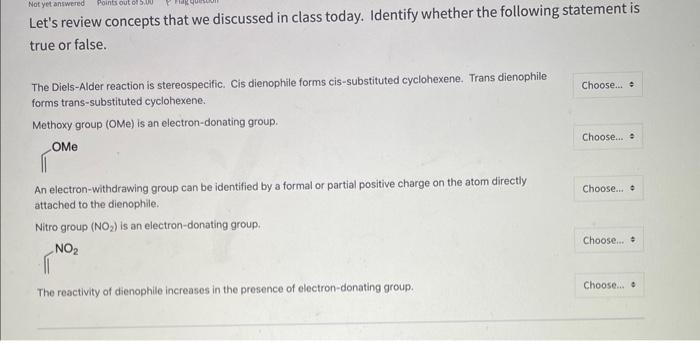  Let's review concepts that we discussed in class today. Identify whether