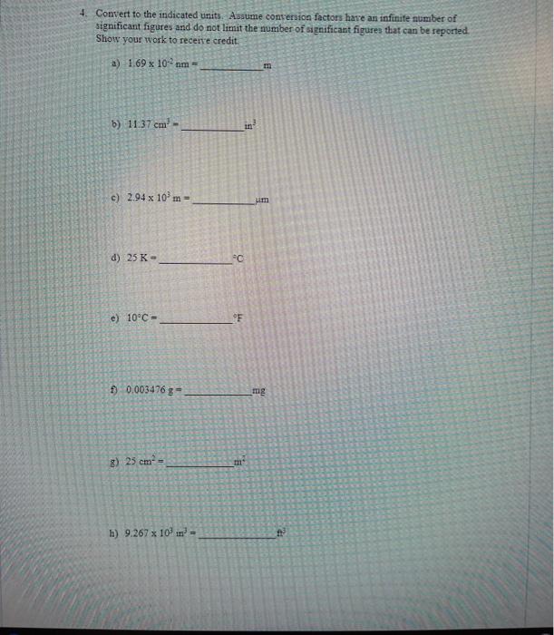  4. Convert to the indicated units. Assume conversion factors have an