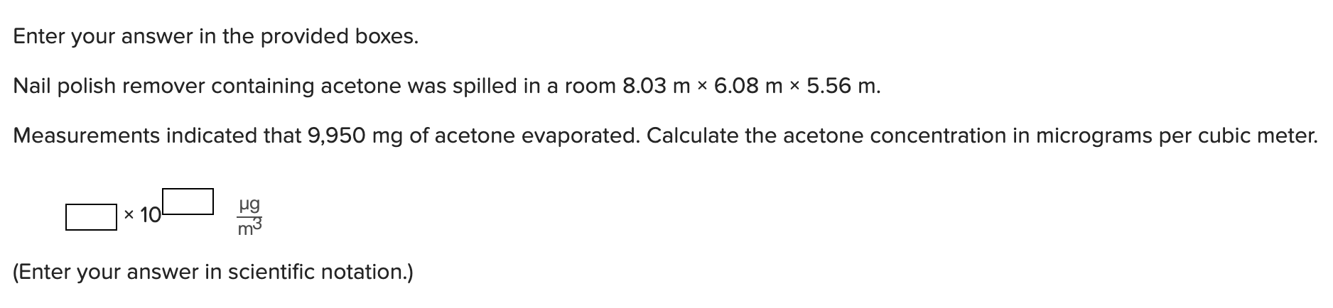  Enter your answer in the provided boxes. Nail polish remover containing