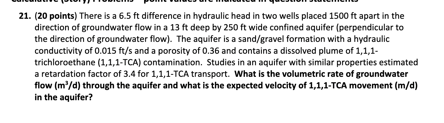  21. (20 points) There is a 6.5ft difference in hydraulic head